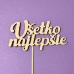 Drevený zápich s nápisom Všetko najlepšie, dekorácia na tortu